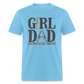 Girl Dad - Her Protector, Forever Classic T-Shirt - aquatic blue