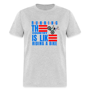 Running The Country Is Like Riding a Bike Classic T-Shirt - heather gray