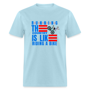 Running The Country Is Like Riding a Bike Classic T-Shirt - powder blue