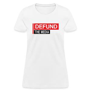 Defund The Media Women's T-Shirt - white