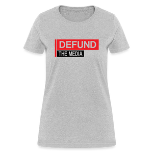 Defund The Media Women's T-Shirt - heather gray