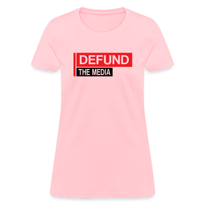 Defund The Media Women's T-Shirt - pink