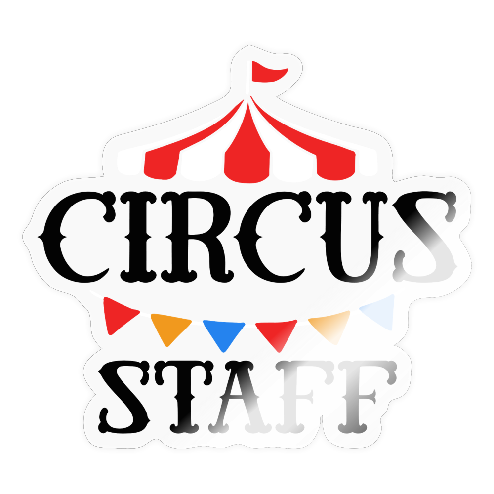 Circus Staff Sticker - transparent glossy