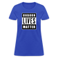 Unborn Lives Matter Women's T-Shirt - royal blue