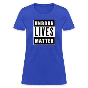 Unborn Lives Matter Women's T-Shirt - royal blue