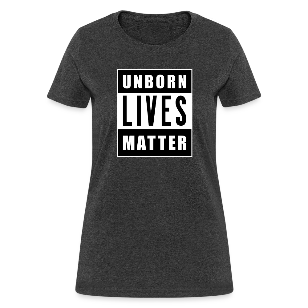 Unborn Lives Matter Women's T-Shirt - heather black