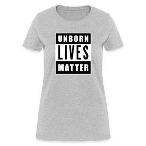 Unborn Lives Matter Women's T-Shirt - heather gray