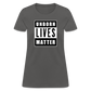 Unborn Lives Matter Women's T-Shirt - charcoal