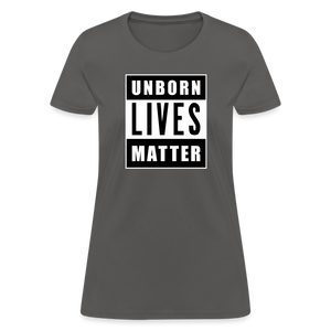 Unborn Lives Matter Women's T-Shirt - charcoal