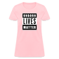 Unborn Lives Matter Women's T-Shirt - pink