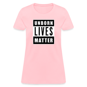 Unborn Lives Matter Women's T-Shirt - pink