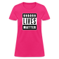 Unborn Lives Matter Women's T-Shirt - fuchsia