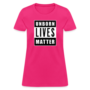 Unborn Lives Matter Women's T-Shirt - fuchsia