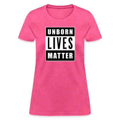 Unborn Lives Matter Women's T-Shirt - heather pink