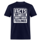 Facts Don't Care About Your Feelings Classic T-Shirt - navy