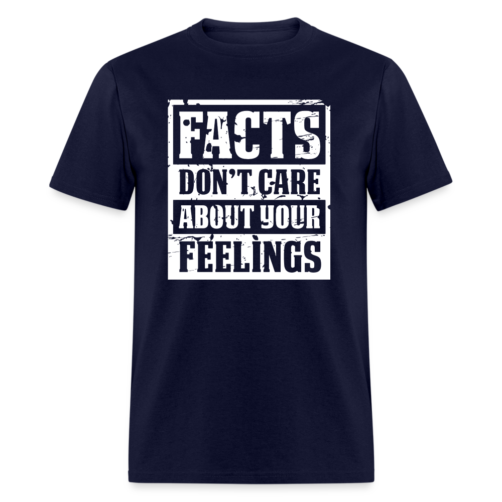 Facts Don't Care About Your Feelings Classic T-Shirt - navy