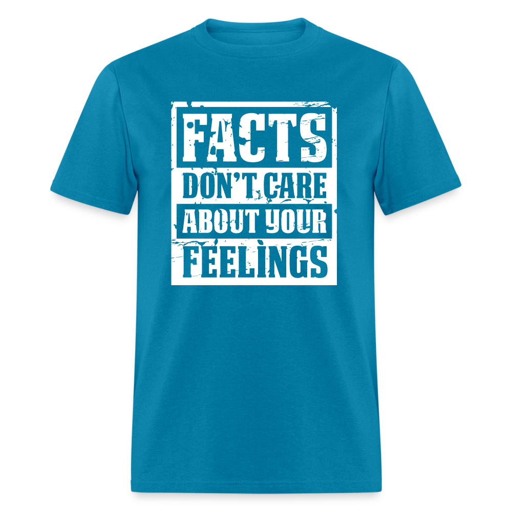 Facts Don't Care About Your Feelings Classic T-Shirt - turquoise