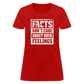 Facts Don't Care About Your Feelings Women's T-Shirt - red