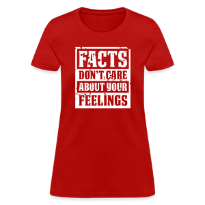 Facts Don't Care About Your Feelings Women's T-Shirt - red