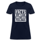 Facts Don't Care About Your Feelings Women's T-Shirt - navy