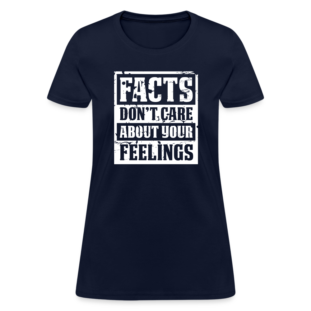 Facts Don't Care About Your Feelings Women's T-Shirt - navy