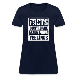 Facts Don't Care About Your Feelings Women's T-Shirt - navy