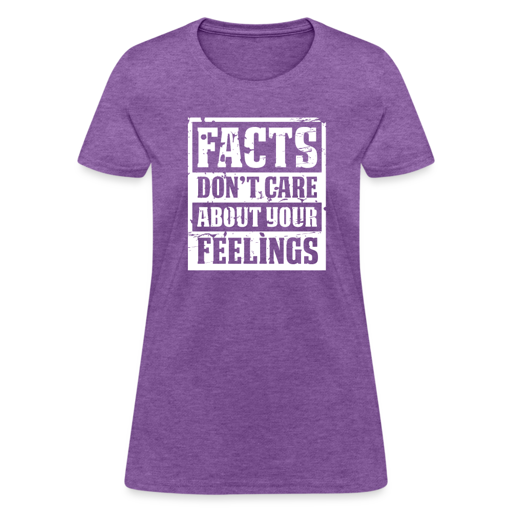 Facts Don't Care About Your Feelings Women's T-Shirt - purple heather