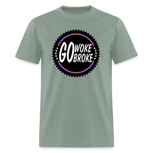 Go Woke Go Broke Classic T-Shirt - sage