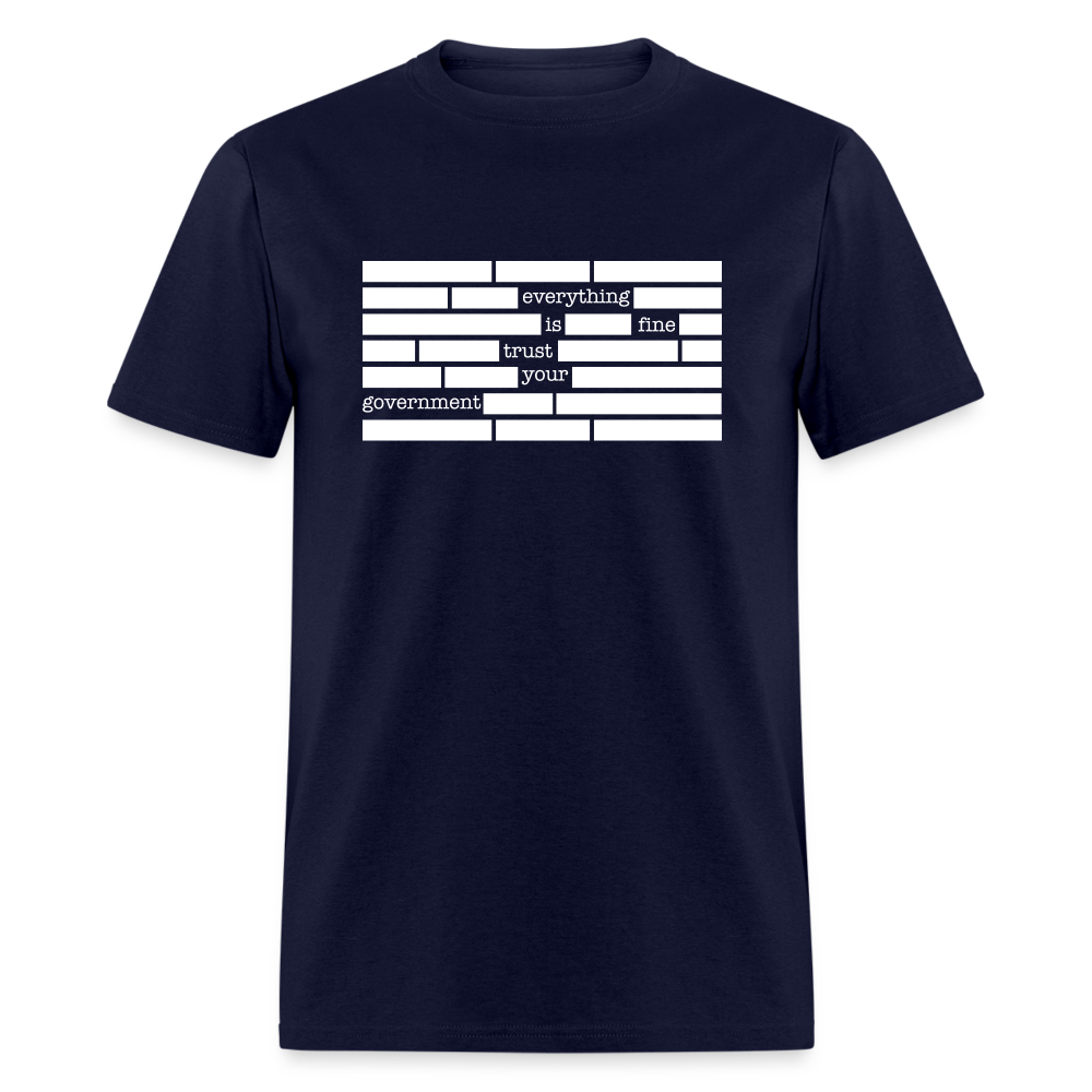 Everything is fine. Trust your government Classic T-Shirt - navy