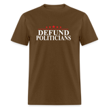 Defund Politicians Classic T-Shirt - brown