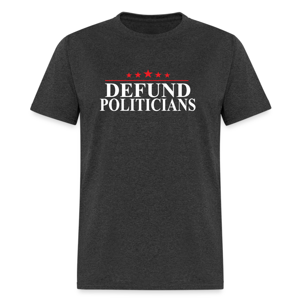 Defund Politicians Classic T-Shirt - heather black