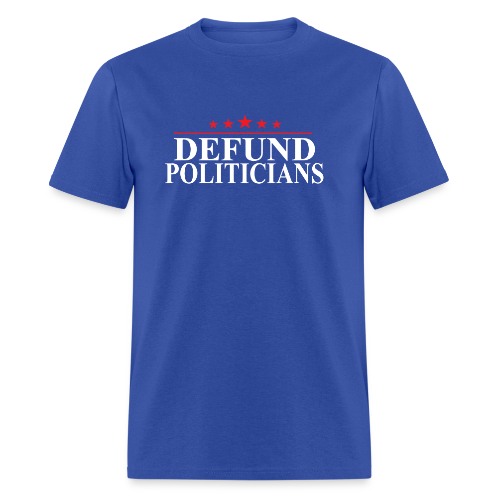 Defund Politicians Classic T-Shirt - royal blue