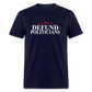 Defund Politicians Classic T-Shirt - navy