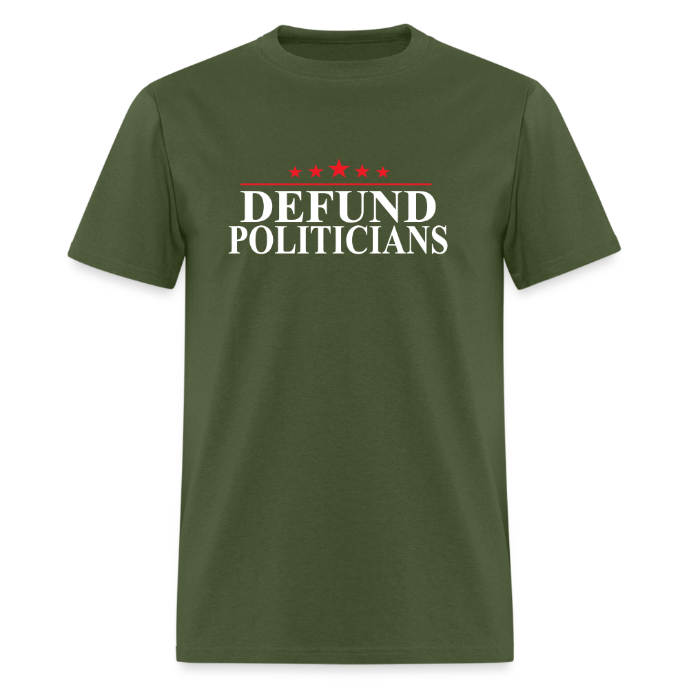 Defund Politicians Classic T-Shirt - military green