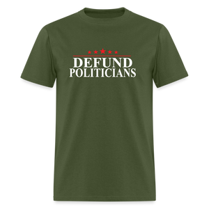 Defund Politicians Classic T-Shirt - military green