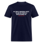 In A Time Of Universal Deceit,  Telling The Truth Is A Revolutionary Act Classic T-Shirt - navy