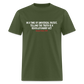 In A Time Of Universal Deceit,  Telling The Truth Is A Revolutionary Act Classic T-Shirt - military green