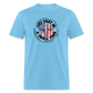 Try That in a Small Town Classic T-Shirt - aquatic blue