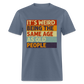 It's Weird Being The Same Age As Old People Retro Classic T-Shirt - denim