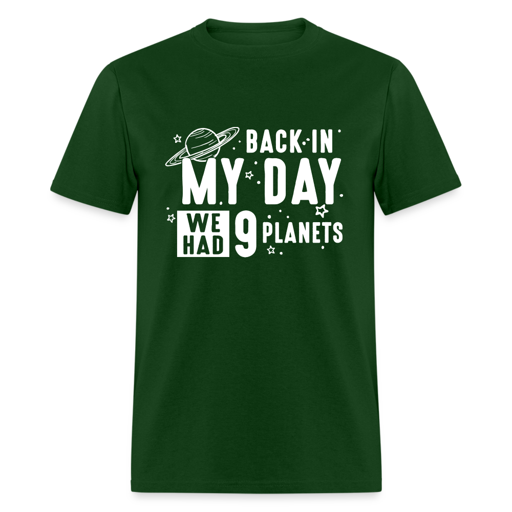 Back In My Day We Had Nine Planets - Funny Astronomy Classic T-Shirt - forest green