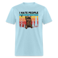 I Hate People - Grizzly Bear Funny Camping Classic T-Shirt - powder blue