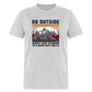 Go Outside, Even if the Worst Case Scenario is a Bear Eating You Classic T-Shirt - heather gray