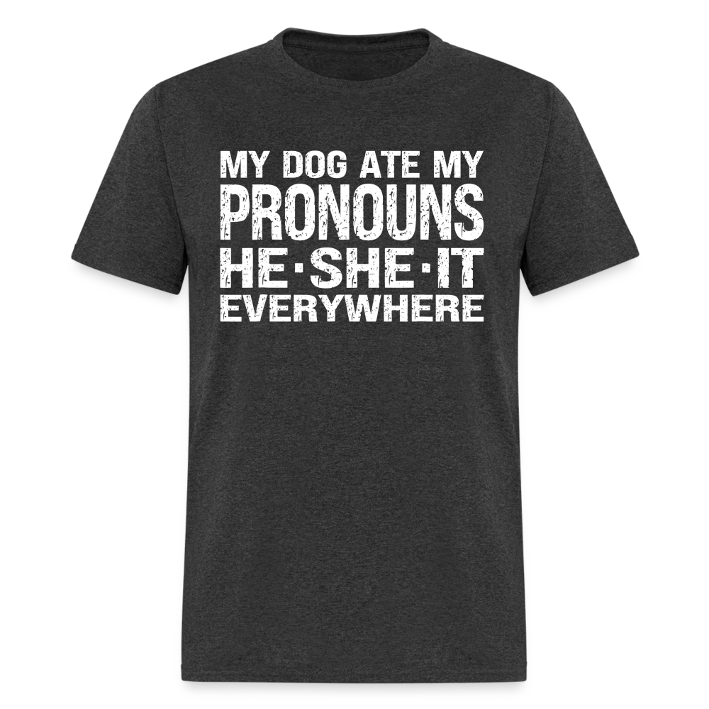 My Dog Ate My Pronouns He She It Everywhere Funny Classic TShirt