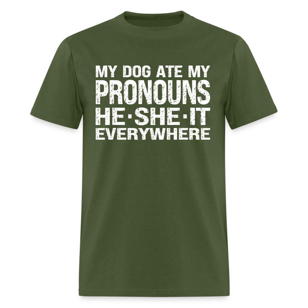 My Dog Ate My Pronouns He She It Everywhere - Funny  Classic T-Shirt - military green