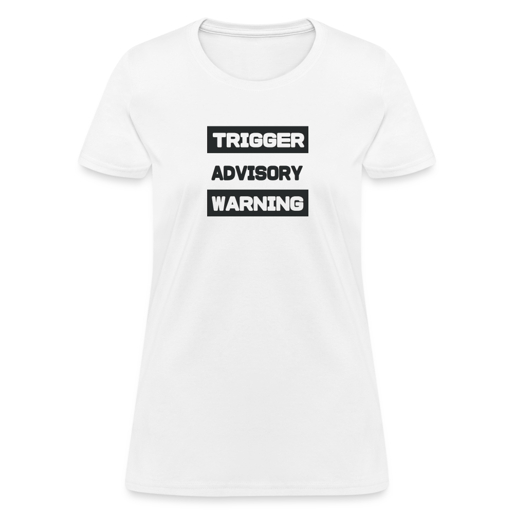 Trigger Advisory Warning Women's T-Shirt - white