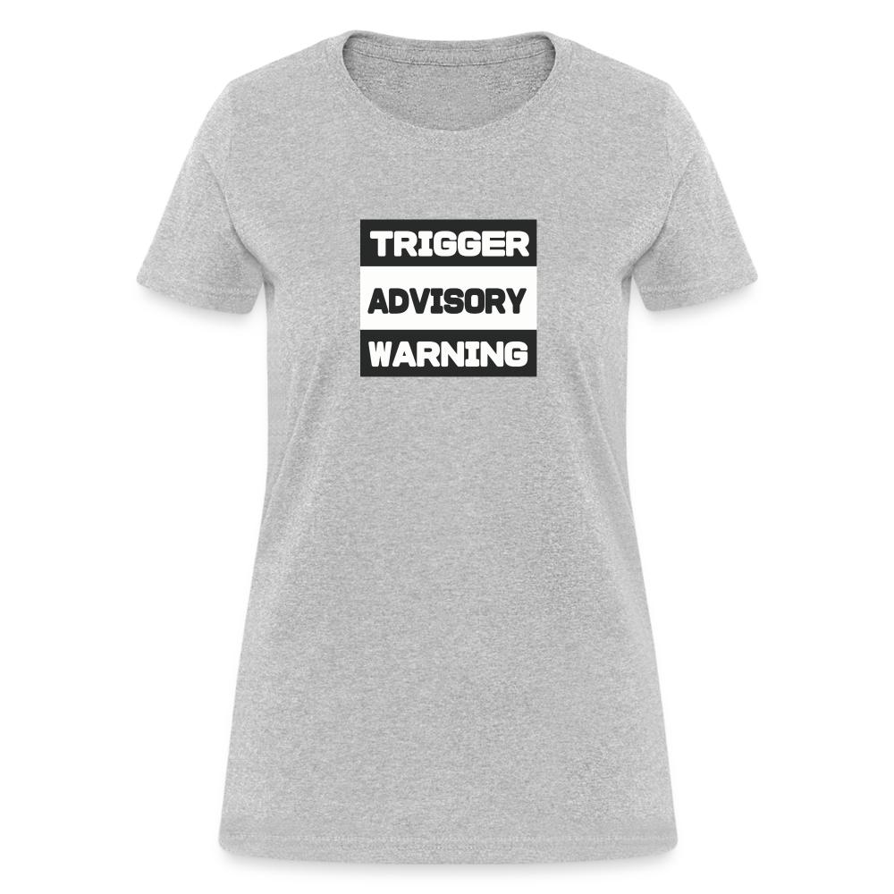 Trigger Advisory Warning Women's T-Shirt - heather gray