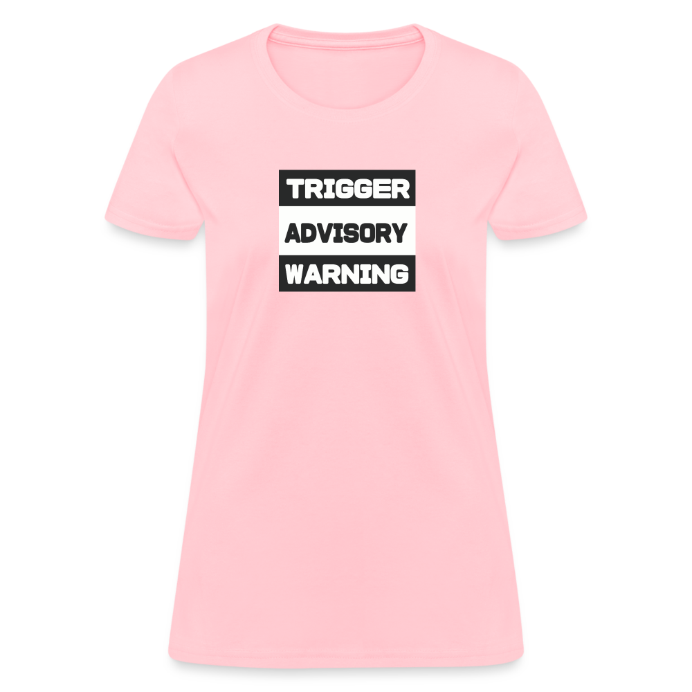 Trigger Advisory Warning Women's T-Shirt - pink