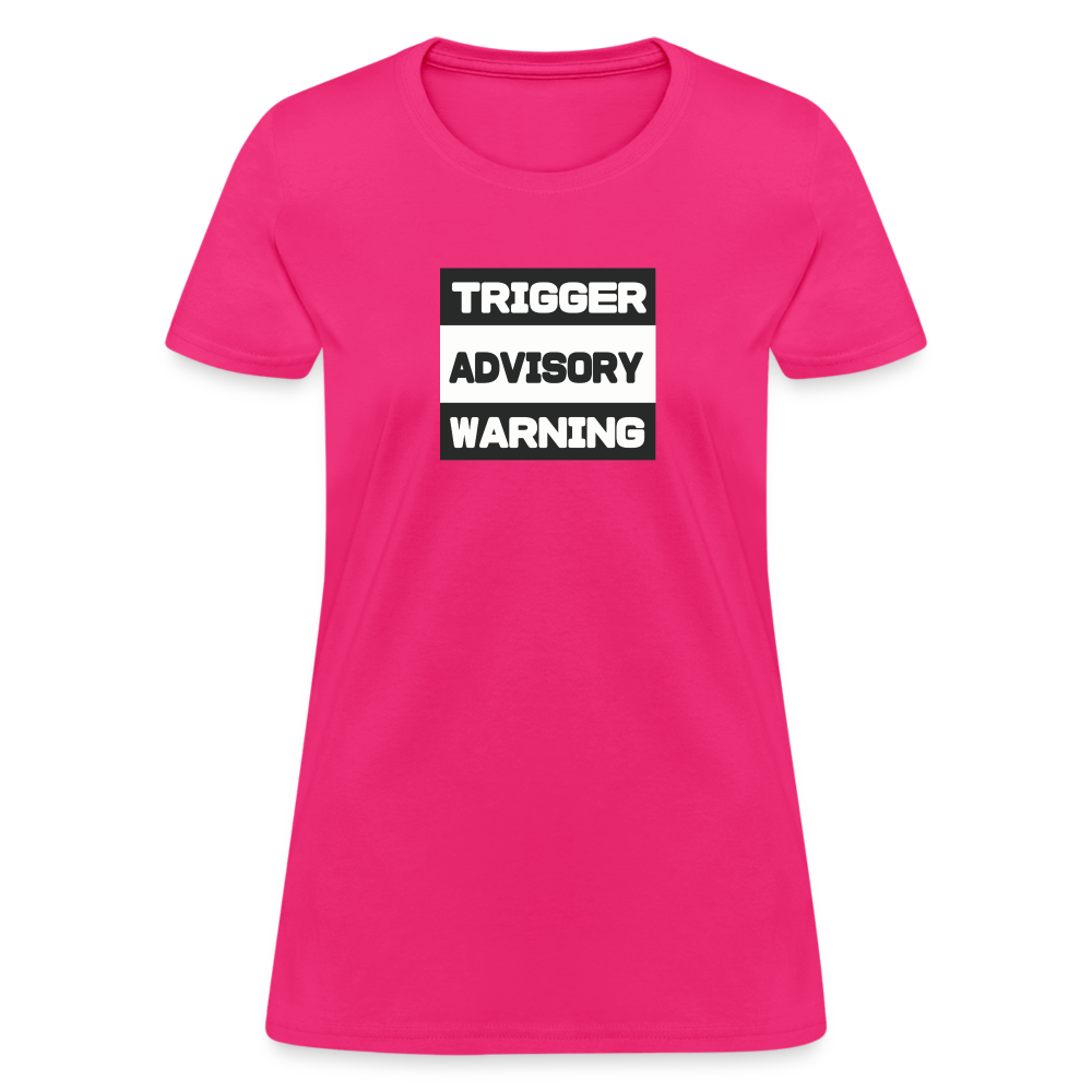 Trigger Advisory Warning Women's T-Shirt - fuchsia