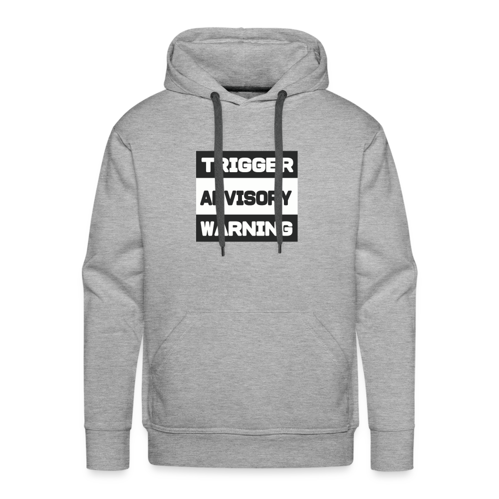 Trigger Advisory Warning Men’s Premium Hoodie - heather grey