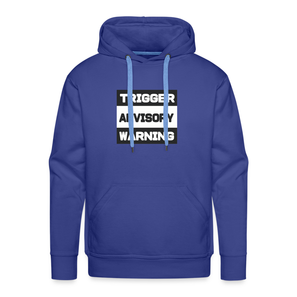 Trigger Advisory Warning Men’s Premium Hoodie - royal blue